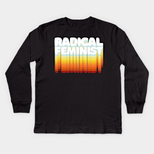 Radical Feminist / Typographic Feminist Statement Design Kids Long Sleeve T-Shirt